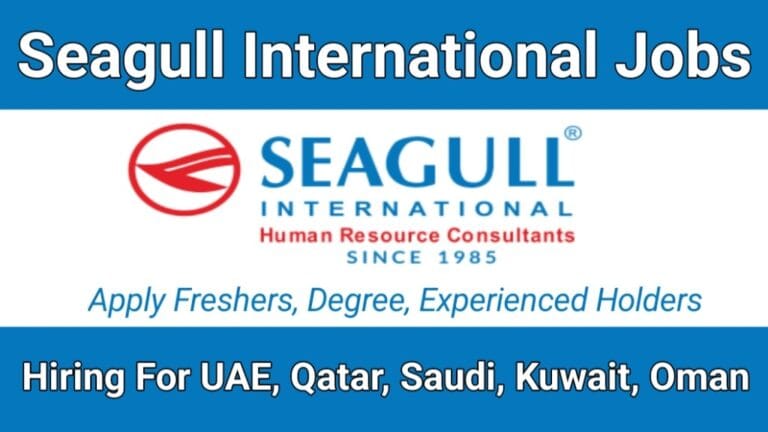 Seagull International Vacancies 2025 Latest Walk in Interview Jobs