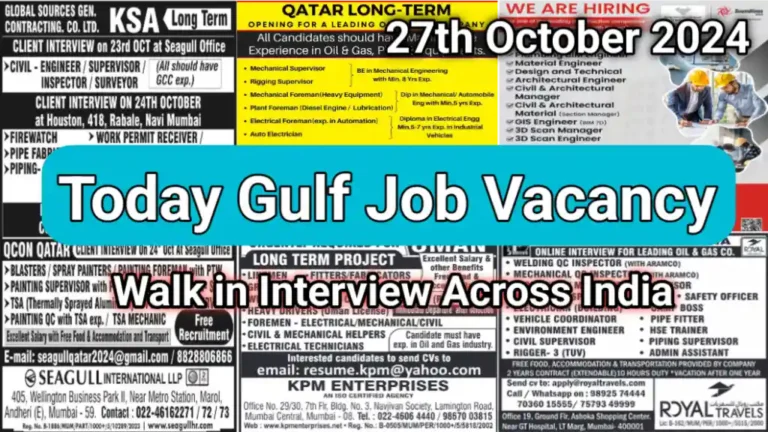 Today Gulf Job Vacancy: Walk in Interview 27 Oct 2024